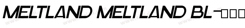 Meltland Meltland Bl字体转换